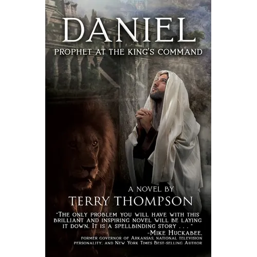 Daniel: Prophet at the King's Command, a Novel - Paperback