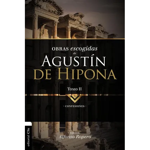 El Obras escogidas de August��n de Hipona, Tomo 2: Confesiones - Paperback