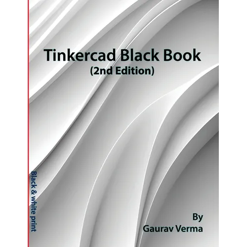 Tinkercad Black Book: (2nd Edition) - Paperback