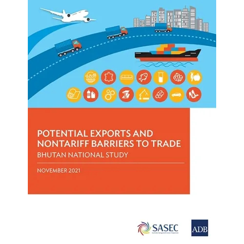 Potential Exports and Nontariff Barriers to Trade: Bhutan National Study - Paperback