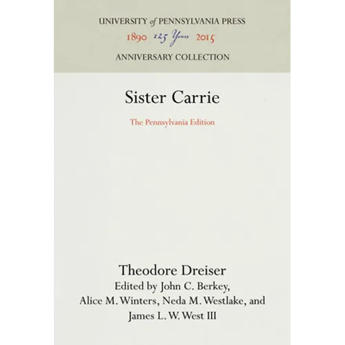 Sister Carrie: The Pennsylvania Edition - Hardcover