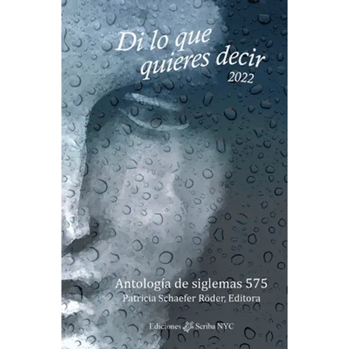 Di lo que quieres decir 2022: Antología de siglemas 575