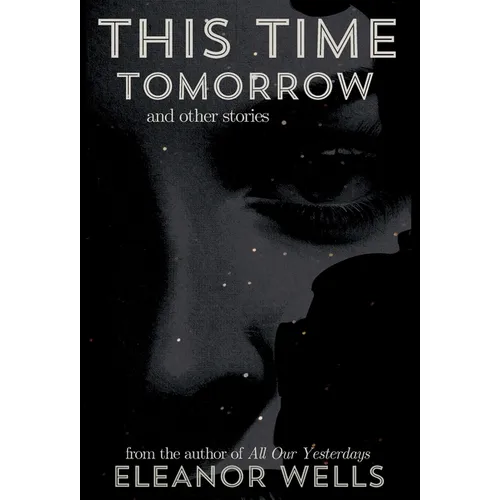 This Time Tomorrow: and other stories - Hardcover