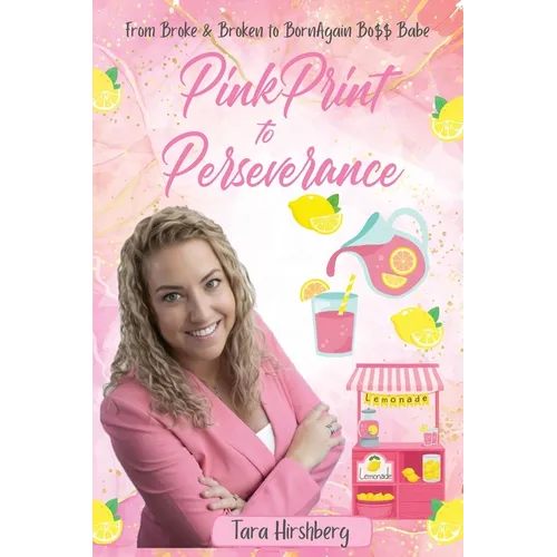 PinkPrint to Perseverance: From Broke and Broken to Born Again BossBabe - Paperback