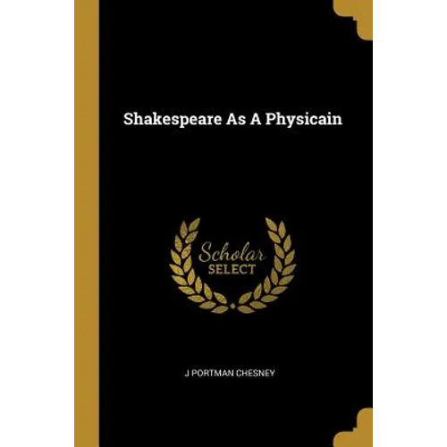 Shakespeare As A Physicain - Paperback