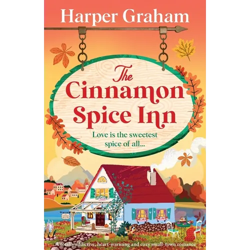 The Cinnamon Spice Inn: A totally addictive, heart-warming and cozy small-town romance - Paperback