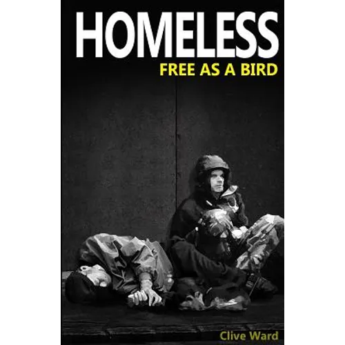 Homeless Free As A Bird - Paperback