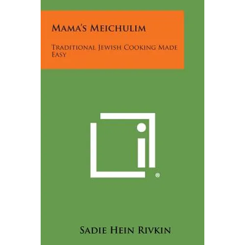 Mama's Meichulim: Traditional Jewish Cooking Made Easy - Paperback