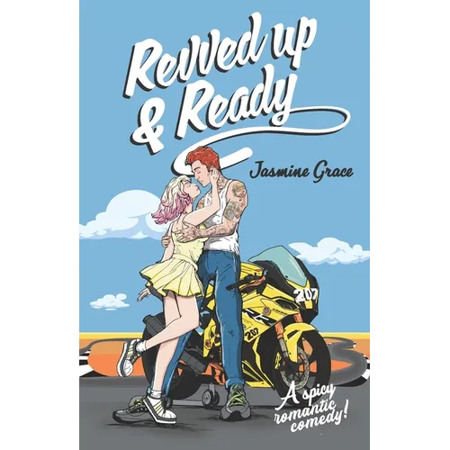 Revved up & Ready: A Spicy Romantic Comedy - Paperback