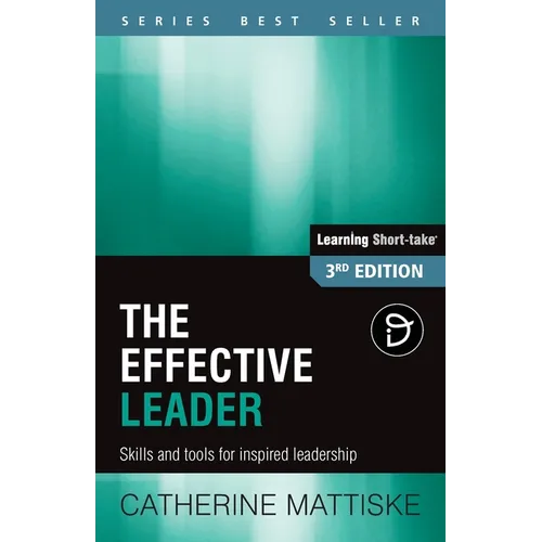 The Effective Leader: Skills and Tools for Inspired Leadership - Paperback