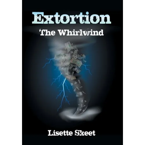 Extortion: The Whirlwind - Hardcover
