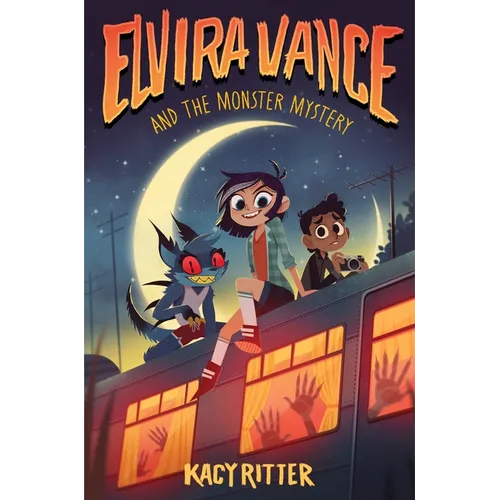 Elvira Vance and the Monster Mystery - Hardcover