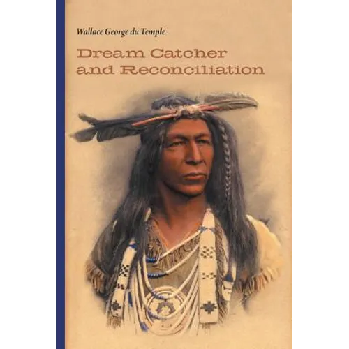 Dream Catcher and Reconciliation - Hardcover
