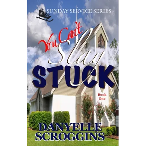 You Can't Slay Stuck: Second Chance Christian Romance - Paperback