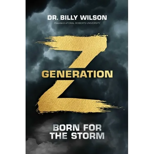 Generation Z: Born for the Storm - Hardcover