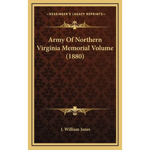 Army Of Northern Virginia Memorial Volume (1880) - Hardcover