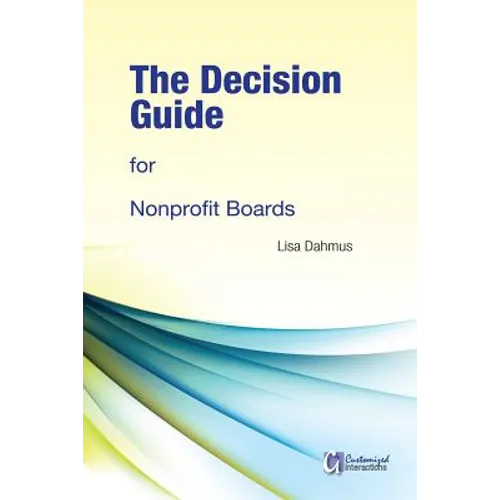 The Decision Guide for Nonprofit Boards - Paperback