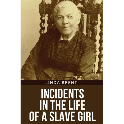 Incidents in the Life of a Slave Girl - Paperback