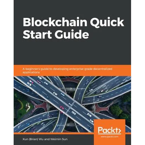 Blockchain Quick Start Guide - Paperback