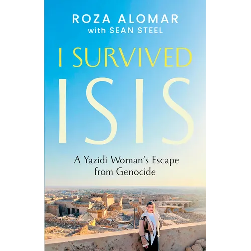 I Survived Isis: A Yazidi Woman's Escape from Genocide - Paperback