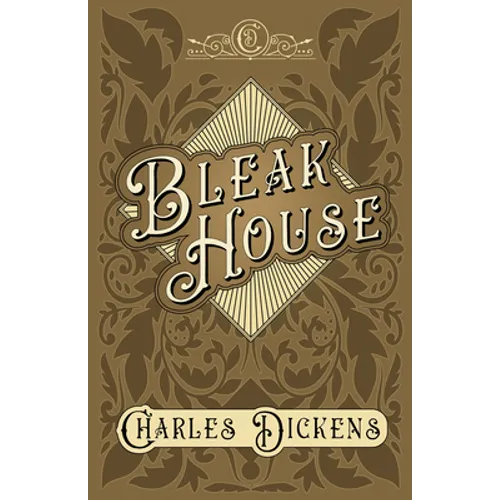 Bleak House: With Appreciations and Criticisms By G. K. Chesterton - Hardcover