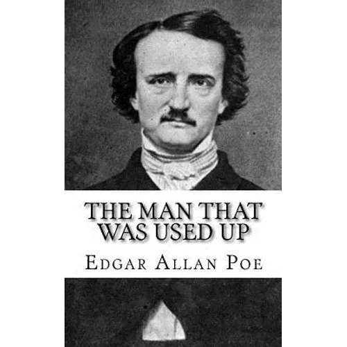 The Man That Was Used Up - Paperback