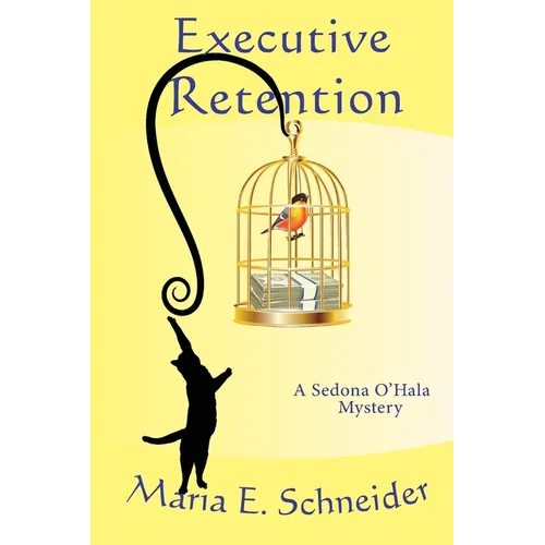Executive Retention: A Sedona O'Hala Mystery #2 - Paperback