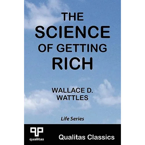 The Science of Getting Rich (Qualitas Classics)