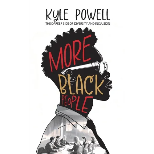 More Black People: The darker side to diversity and inclusion - Paperback