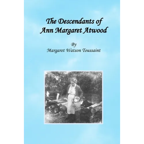 The Descendants of Ann Margaret Atwood - Paperback
