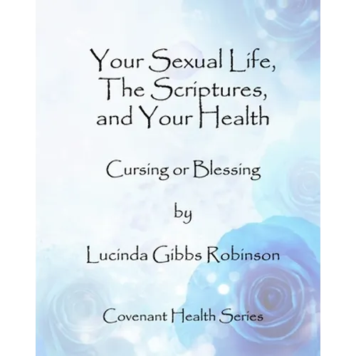 Your Sexual Life, The Scriptures, and Your Health - Paperback