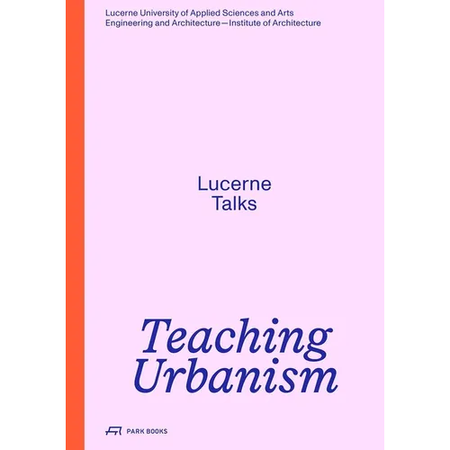Teaching Urbanism: Lucerne Talks - Paperback