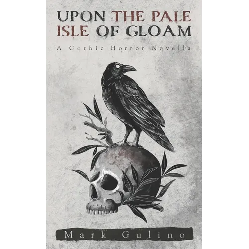 Upon the Pale Isle of Gloam: A Gothic Horror Novella - Paperback