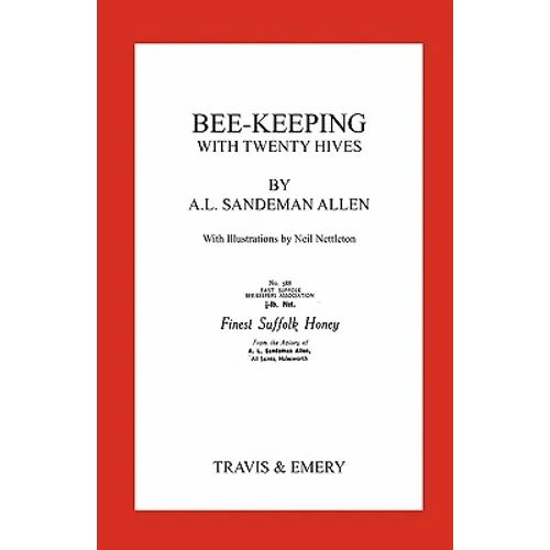 Bee-Keeping with Twenty Hives. Facsimile reprint.
