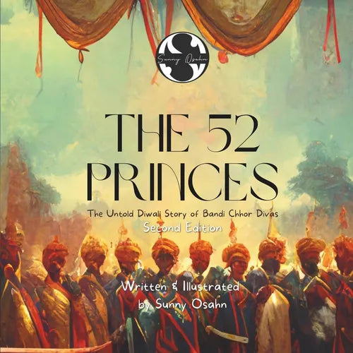 The 52 Princes: The Untold Diwali Story of Bandi Chhor Divas - Paperback