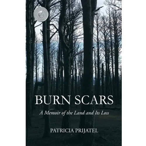 Burn Scars: A Memoir of the Land and Its Loss - Paperback