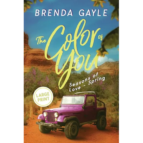 The Color of You: Seasons of Love - Spring: LARGE PRINT - Paperback