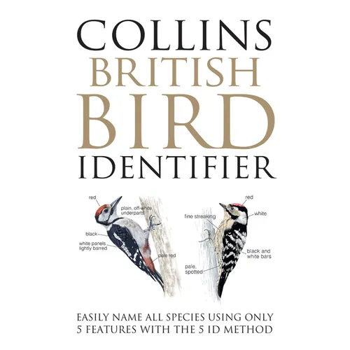 Collins British Bird Identifier: Easily Name All Species Using Only 5 Features with the 5 Id Method - Hardcover