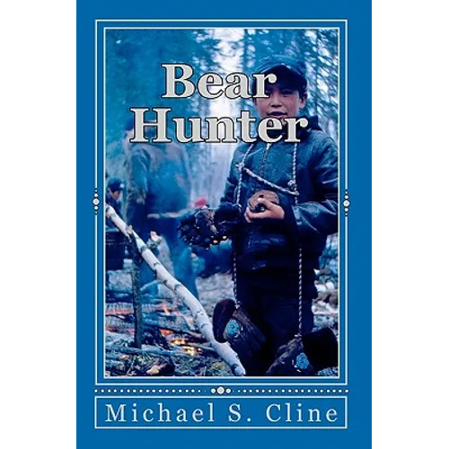 Bear Hunter: Adventures of a Koyukon Boy - Paperback