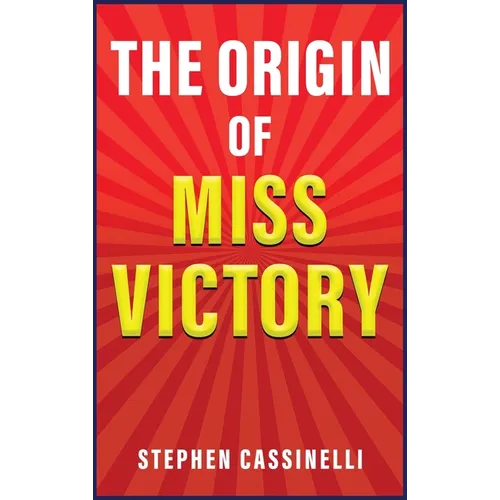 The Origin of Miss Victory - Hardcover