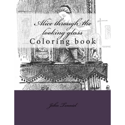 Alice through the looking glass: Coloring book - Paperback