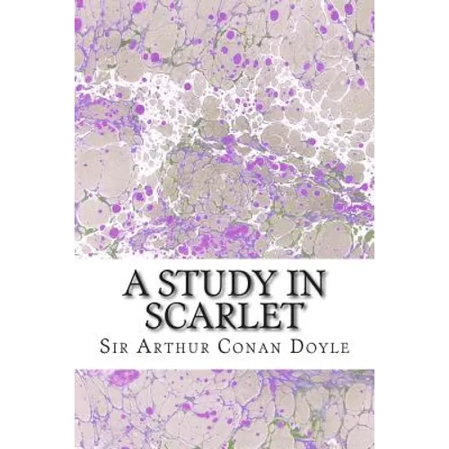 A Study In Scarlet: (Sir Arthur Conan Doyle - Paperback