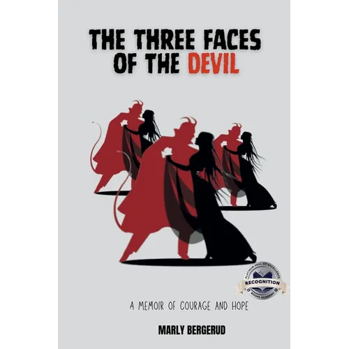 Three Faces of the Devil: A Memoir of Courage and Hope - Paperback