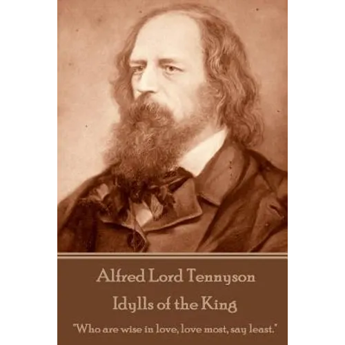 Alfred Lord Tennyson - Idylls of the King: 