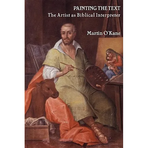 Painting the Text: The Artist as Biblical Interpreter - Paperback