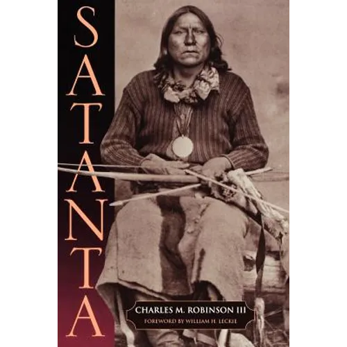 Satanta: The Life and Death of a War Chief - Paperback