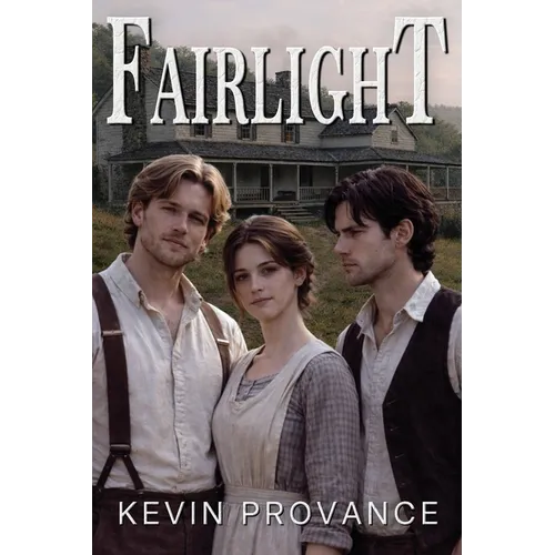 Fairlight: A Civil War-Era Novel of Family, Loyalty, and Consequence - Paperback