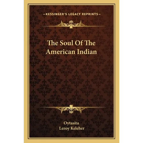 The Soul Of The American Indian - Paperback