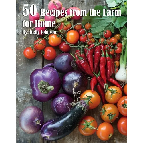 50 Recipes from the Farm for Home - Paperback