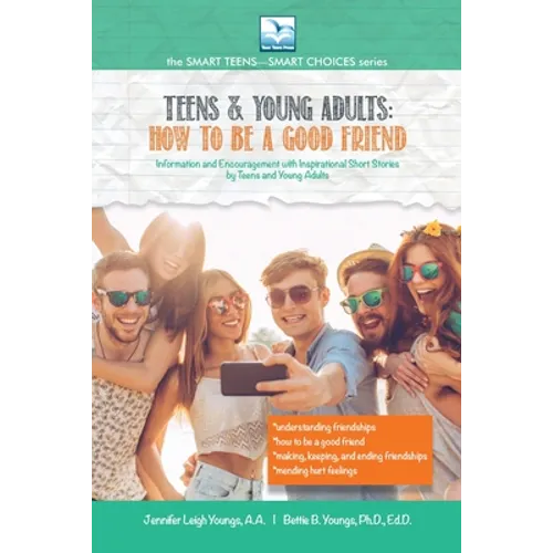 How to Be a Good Friend: For Teens and Young Adults - Paperback